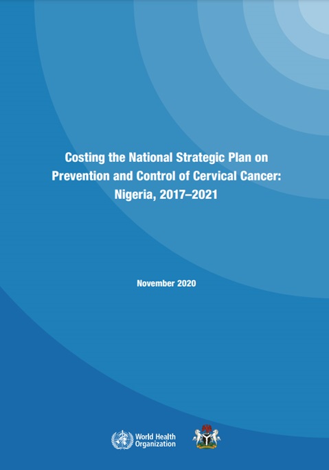 Costing the National Strategic Plan on Prevention and Control of Cervical Cancer: Nigeria, 2017-2021