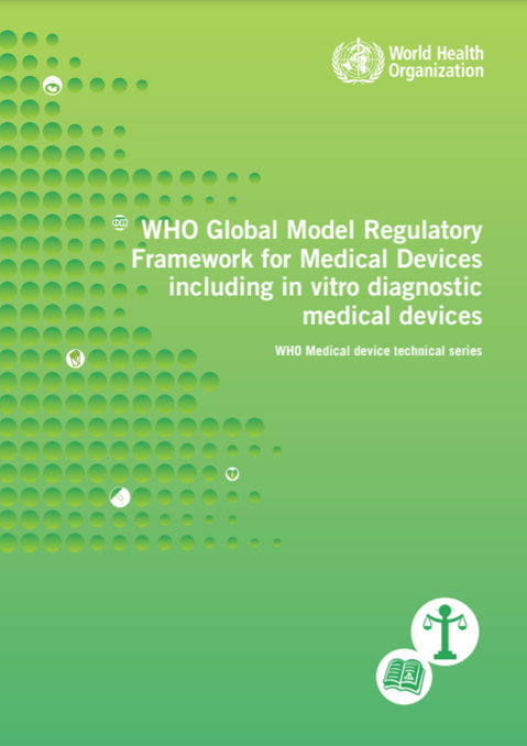 WHO Global Model Regulatory Framework for Medical Devices including in vitro diagnostic medical devices
