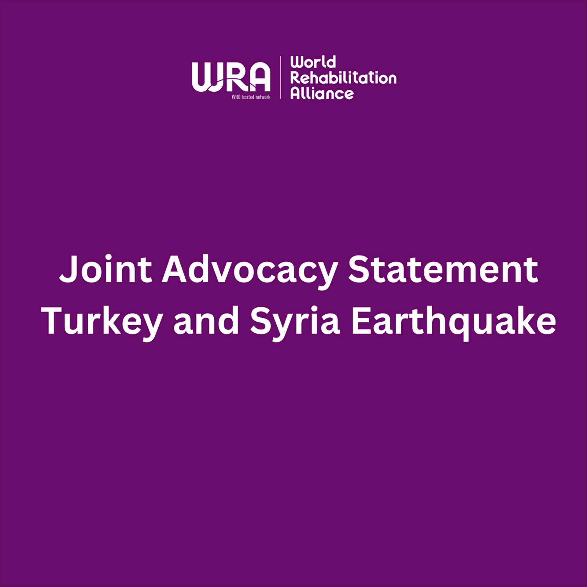 WRA logo and white text - Joint Advocacy Statement Turkey and Syria Earthquake on purple background