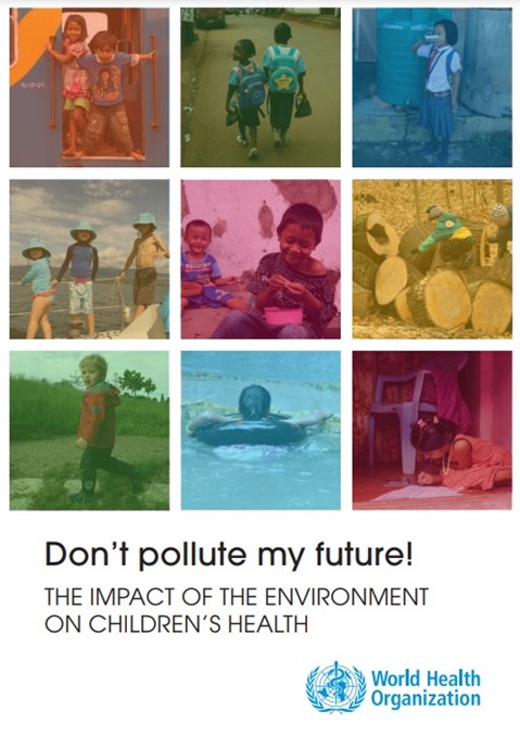 Don’t pollute my future! The impact of the environment on children’s health