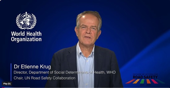 Dr Etienne Krug, Director, WHO Department of Social Determinants of Health and Chair of the UN Road Safety Collaboration