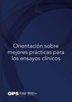 Orientación sobre mejores prácticas para los ensayos clínicos