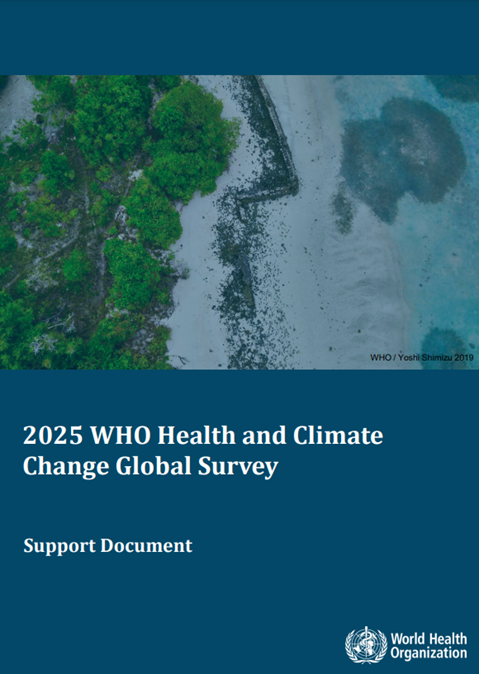 2025 WHO Health and Climate Change Global Survey: support document