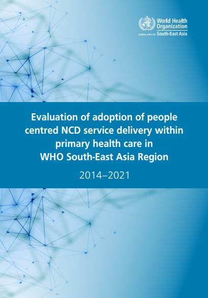 Evaluation of adoption of people centred NCD service delivery within primary health care in WHO South-East Asia Region, 2014–2021