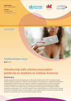 Introducing safe uterine evacuation products to markets in Central America