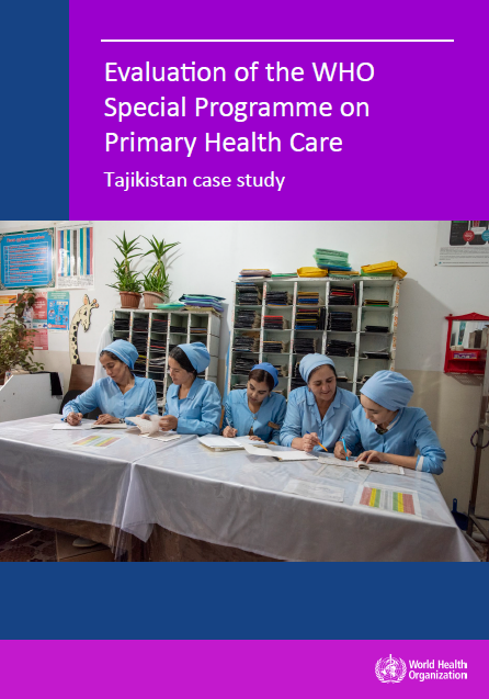 Evaluation of the WHO Special Programme on Primary Health Care: Tajikistan case study