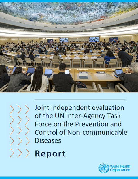 Joint Independent Evaluation of the UN Inter-Agency Task Force on the Prevention and Control of Non-communicable Diseases: Report
