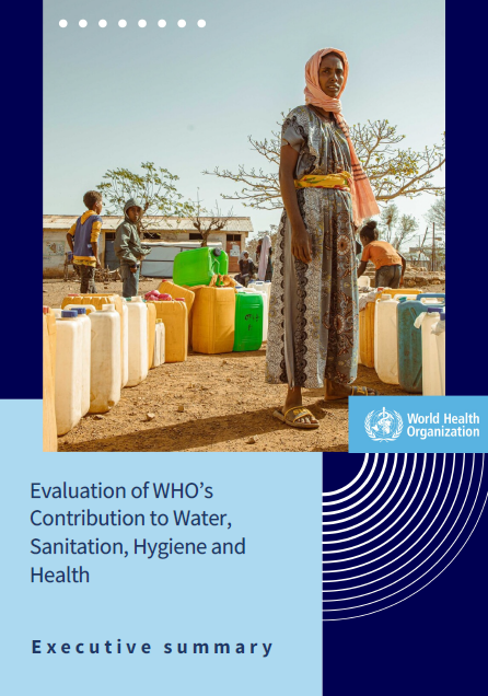 Evaluation of WHO's contribution to water, sanitation, hygiene (WASH) and health: Executive summary