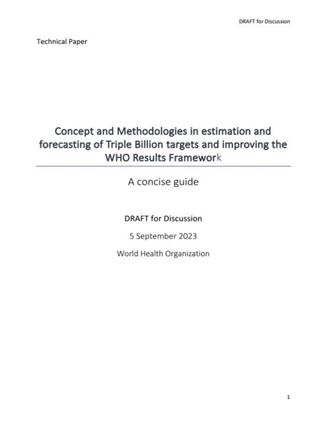 Concept and Methodologies in estimation and forecasting of Triple Billion targets and improving the WHO Results Framework