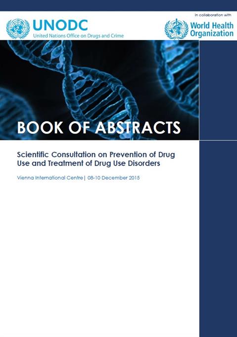 Book of abstracts: Scientific Consultation on Prevention of Drug Use and Treatment of Drug Use Disorders, Vienna International Centre