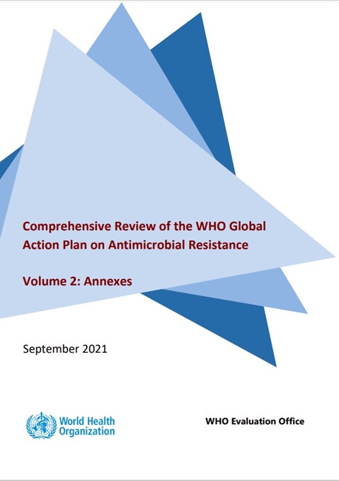 Comprehensive Review of the WHO Global Action Plan on Antimicrobial Resistance - Volume 2: Annexes