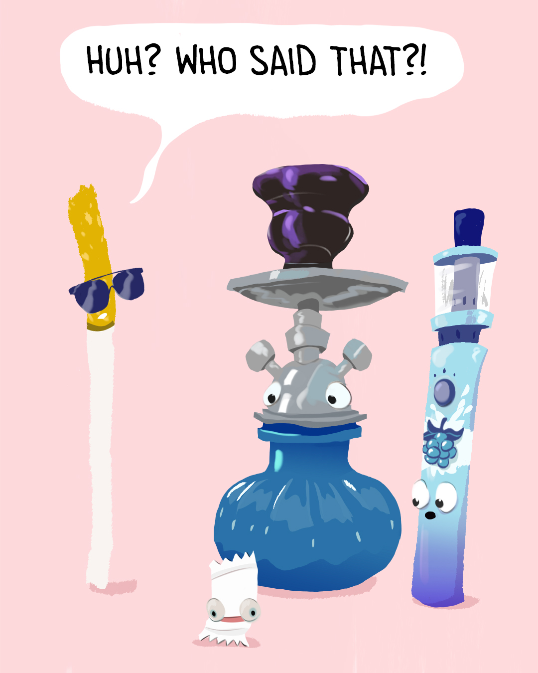 World No Tobacco Day 2025 comic poster: a cigarette with sunglasses saying Huh !? Who said that!? for a waterpipe and vape