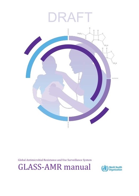 Global Antimicrobial Resistance and Use Surveillance System -- GLASS-AMR Manual 2.0