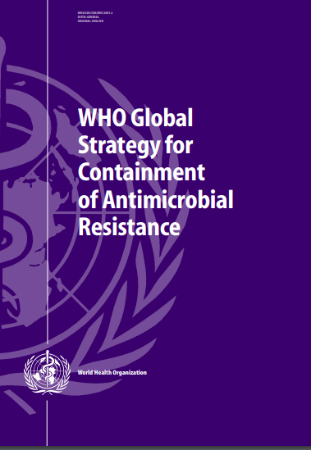 WHO Global Strategy for Containment of Antimicrobial Resistance