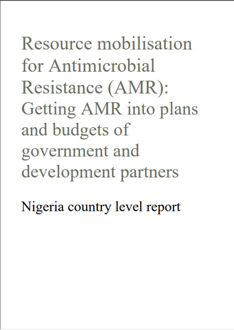 Nigeria country level report: Resource mobilisation for antimicrobial resistance (AMR)