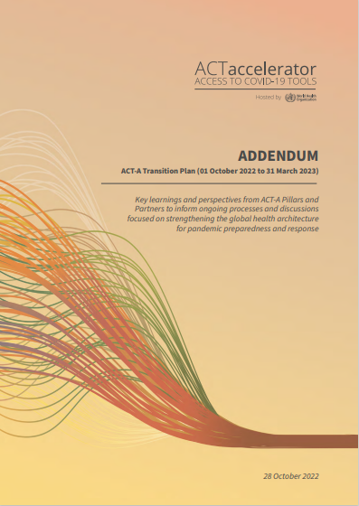 Addendum to the ACT-Accelerator Transition Plan (1 Oct 2022 to 31 Mar 2023)