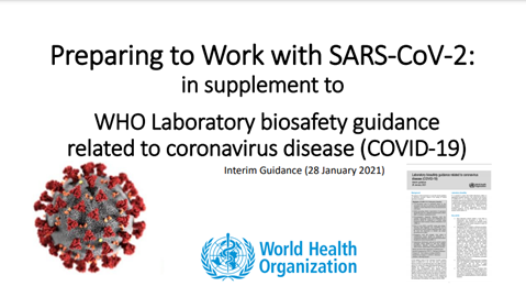 Presentation: Preparing to Work with SARS-CoV-2 in supplement to the WHO laboratory biosafety guidance (COVID-19)