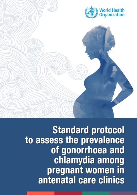 Standard protocol to assess prevalence of gonorrhoea and chlamydia among pregnant women in antenatal care clinics