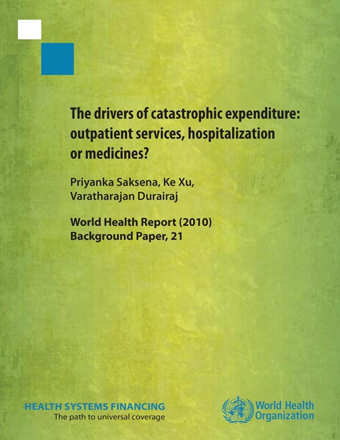 The drivers of catastrophic expenditure: outpatient services, hospitalization or medicines?