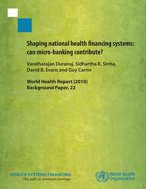 Shaping national health nancing systems: can micro-banking contribute?