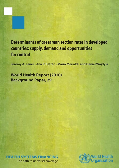 Determinants of caesarean section rates in developed countries: supply, demand and opportunities for control