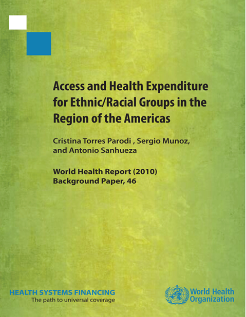 Access and Health expenditure for Ethnic/Racial Groups in the Region of the Americas