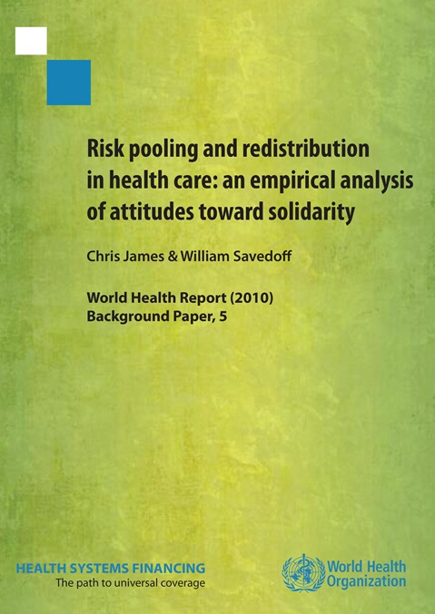 Risk pooling and redistribution 
in health care: an empirical analysis 
of attitudes toward solidarity
