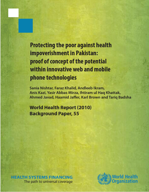 Protecting the poor against health impoverishment in Pakistan: proof of concept of the potential within innovative web and mobile phone technologies