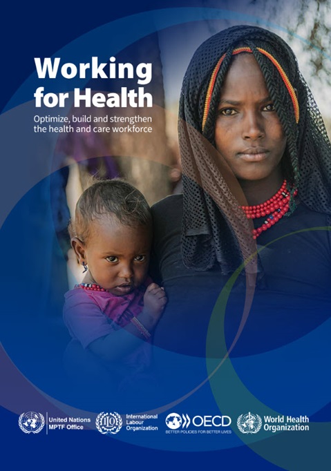 Working for Health: Optimize, build and strengthen the health and care workforce
