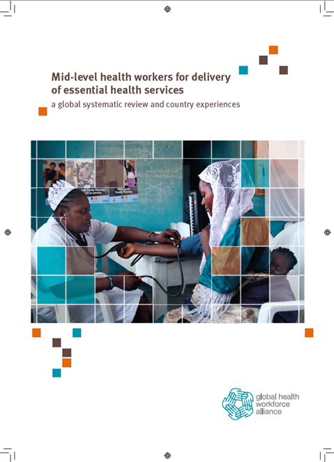 Mid-level health workers for delivery of essential health services a global systematic review and country experiences