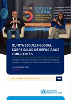 Quinta Escuela Global sobre Salud de Refugiados y Migrantes Avanzando hacia la cobertura universal de salud para refugiados y migrantes: desde la evidencia a la acción