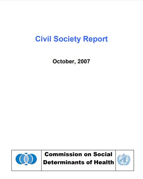 Commission on Social Determinants of Health: Civil Society Report