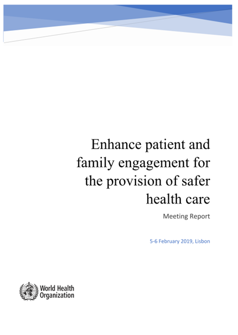 Enhance patient and family engagement for the provision of safer health care: the expert consultation meeting report