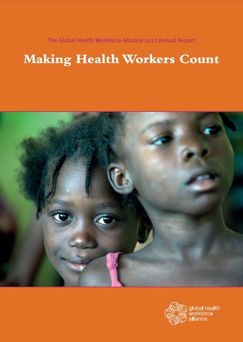 The Global Health Workforce Alliance 2012 Annual Report
