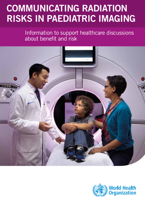 Communicating radiation risks in paediatric imaging: Information to support healthcare discussions about benefit and risk