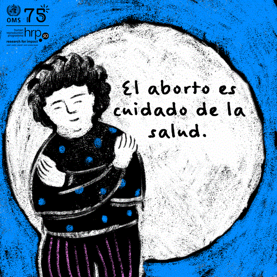 La atención de calidad para el aborto es parte del derecho universal a la salud y esencial para proteger la salud de mujeres y niñas.