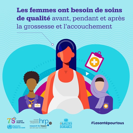 Infographie: Les femmes ont besoin de soins de qualité avant, pendant et après la grossesse et l'accouchement