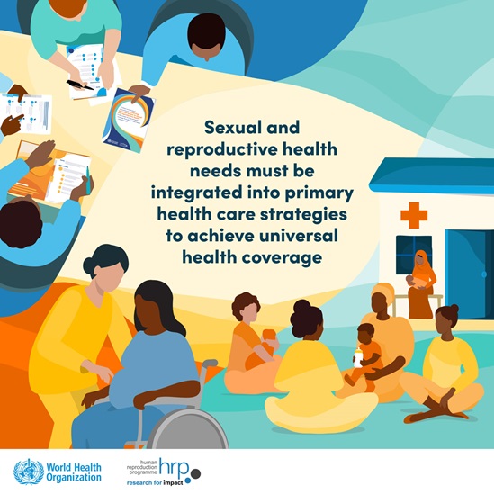 Infographic: Sexual and reproductive health needs must be integrated in primary health care strategies to achieve universal health coverage