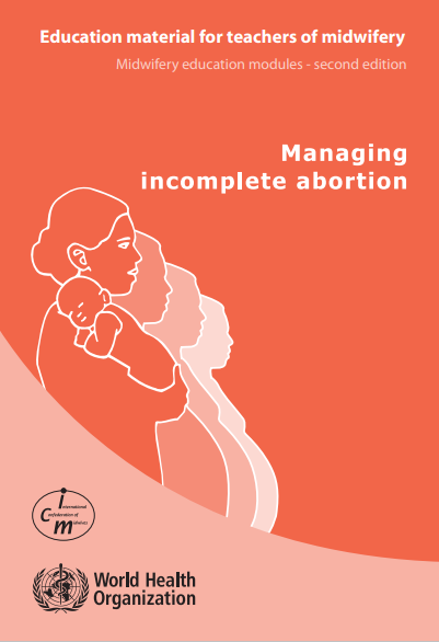 Managing incomplete abortion Midwifery education module 6
