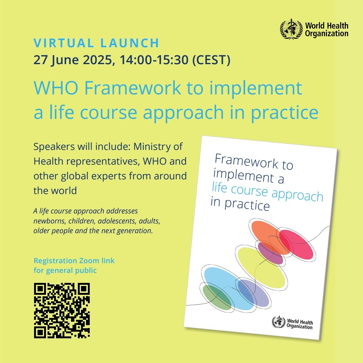 A flyer depicting launch of the WHO framework to implement a life course approach in practice on 20 June 2025.