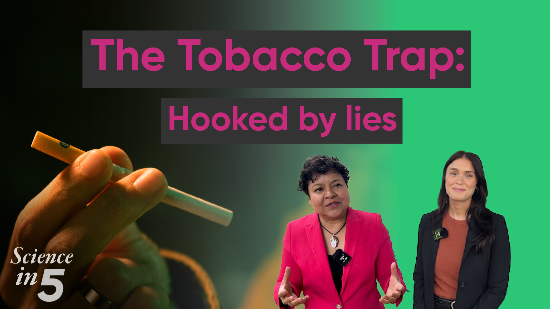 Science in 5 podcast: The tobacco trap: hooked by lies