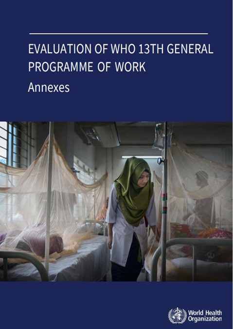 Evaluation of WHO 13th General Programme of Work: Annexes
