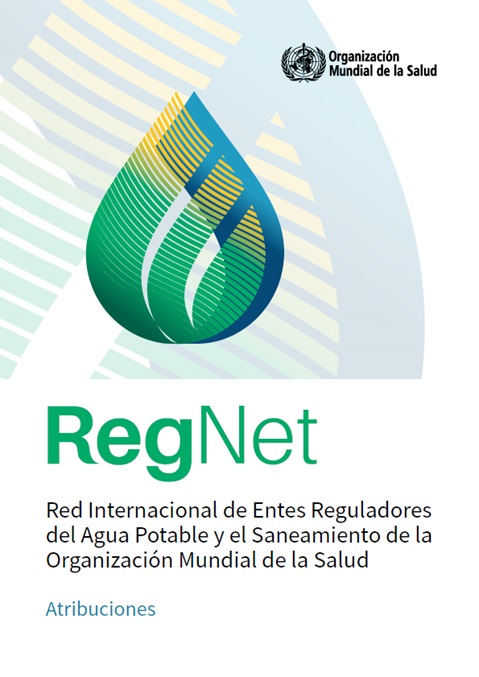 Red Internacional de Entes Reguladores del Agua Potable y el Saneamiento de la Organización Mundial de la Salud : Atribuciones