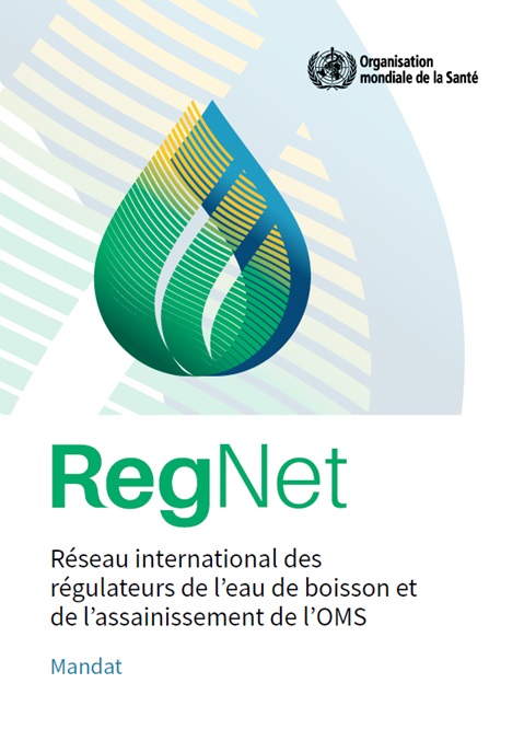 Réseau international des régulateurs de l’eau de boisson et de l’assainissement de l’OMS : Mandat