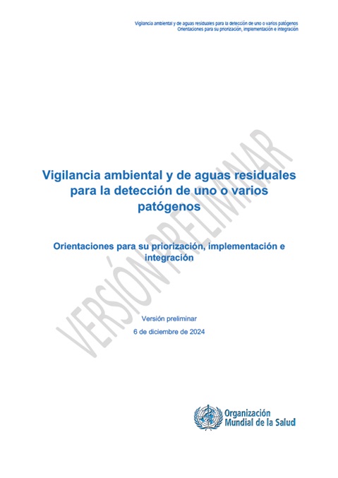 Vigilancia ambiental y de aguas residuales para la detección de uno o varios patógenos: Orientaciones para su priorización, implementación e integración