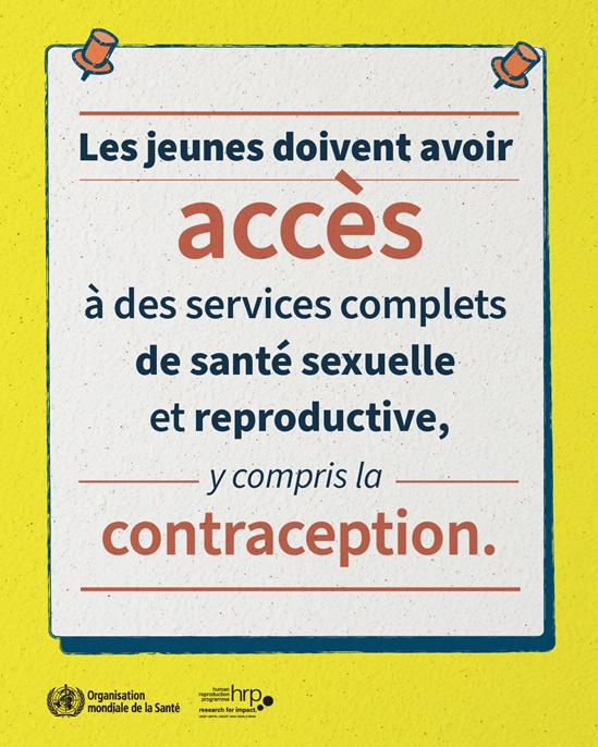 Les jeunes doivent avoir accès à des services complets de santé sexuelle et reproductive, y compris la contraception.