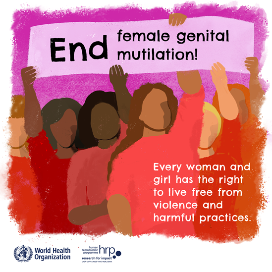 End female genital mutilation. Every woman and girl has the right to live free from violence and harmful practices.