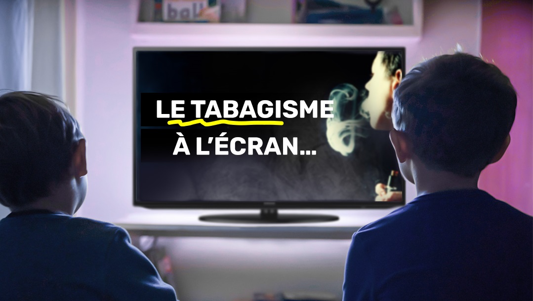 Le tabagisme à l'écran... tue réellement.