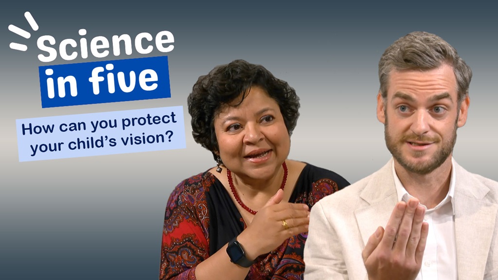 Science in 5 podcast - How can you protect your child's vision?