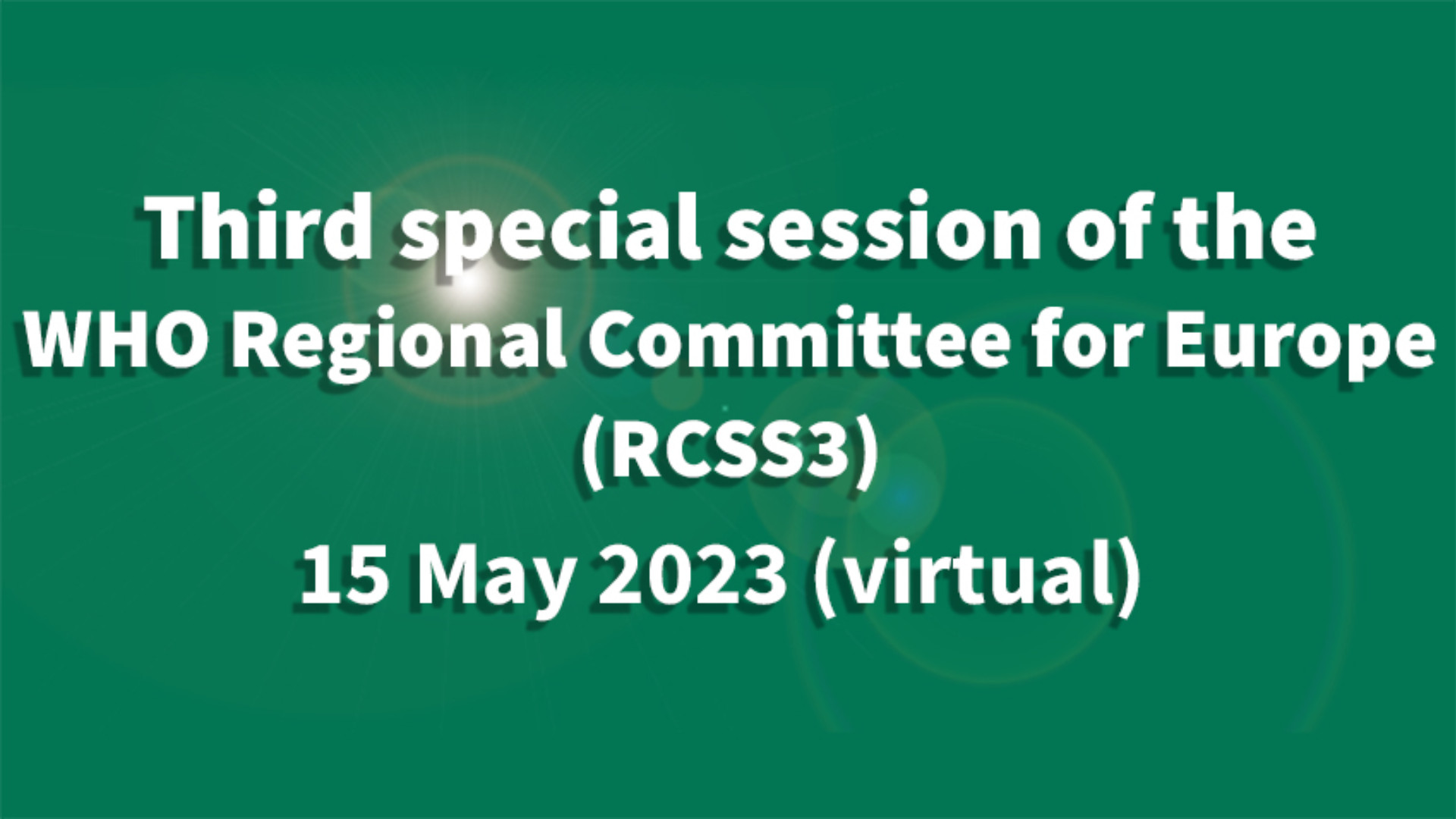 Third special session of the WHO Regional Committee for Europe - RCSS3